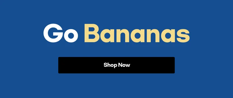 Go Bananas | Shop Now