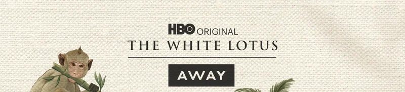 THE WHITE LOTUS | AWAY