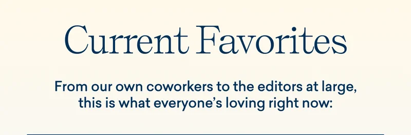 Check out our current favorites.