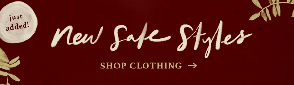just added! new sale styles, shop clothing