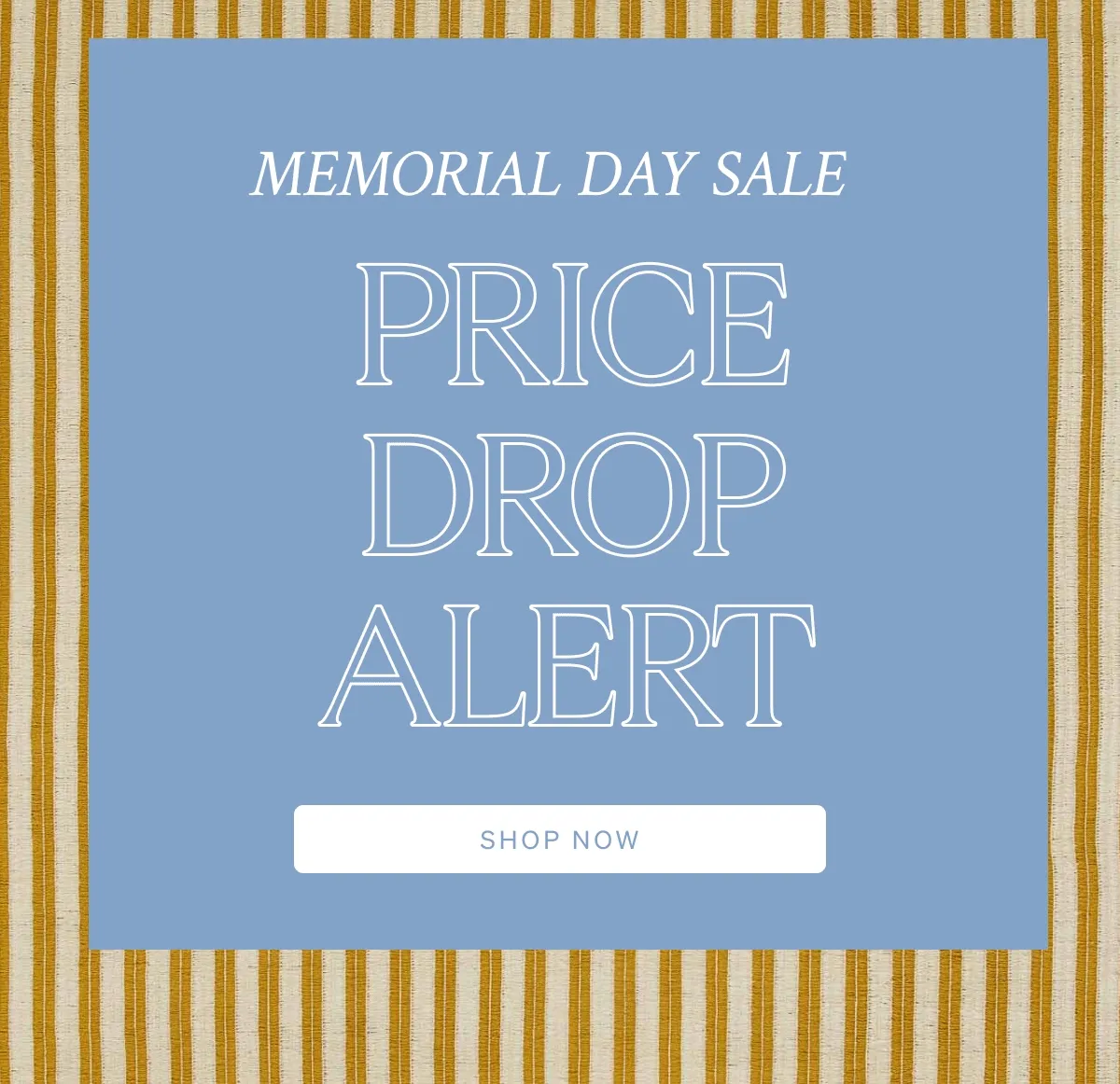 Shop our Memorial Day Sale