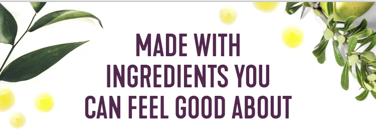 Made with ingredients you can feel good about