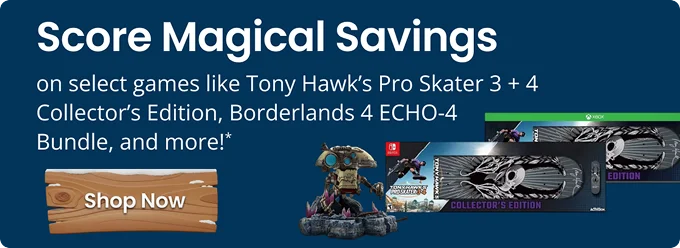 Score Magical Savings on select games like Tony Hawk's Pro Skater 3 + 4 Collector's Edition, Borderlands 4 ECHO-4 Bundle, and more!* | Shop Now