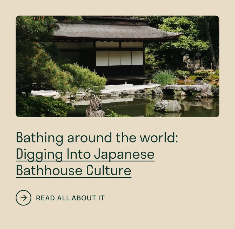 Bathing around the world: Digging Into Japanese Bathhouse Culture
