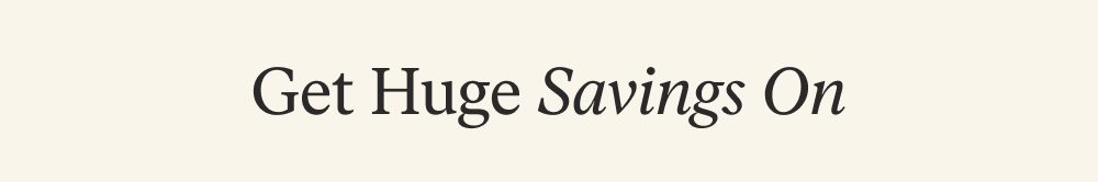 Get Huge Savings On