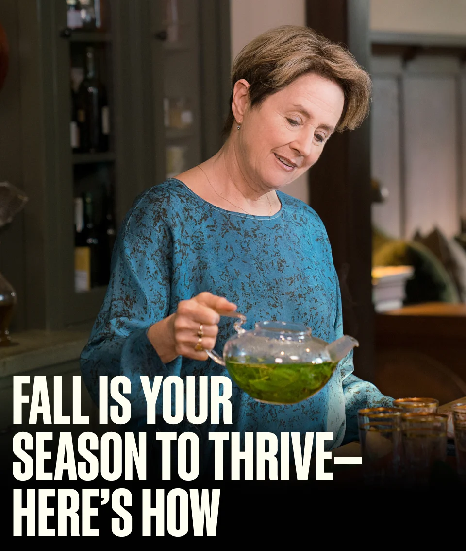 Fall is you season to thrive — here's how