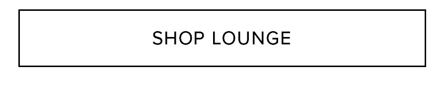 SHOP LOUNGE