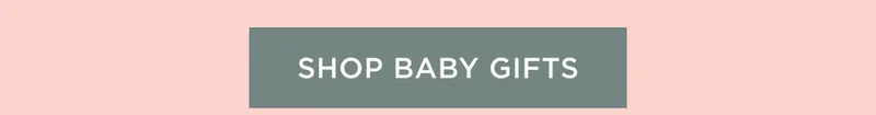 Shop Baby Gifts