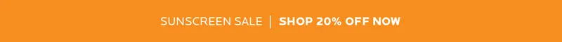 Shop 20% off all sunscreens