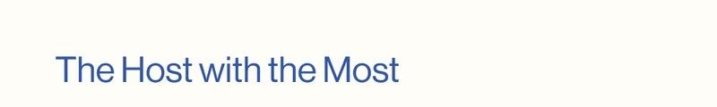 The Host with the Most