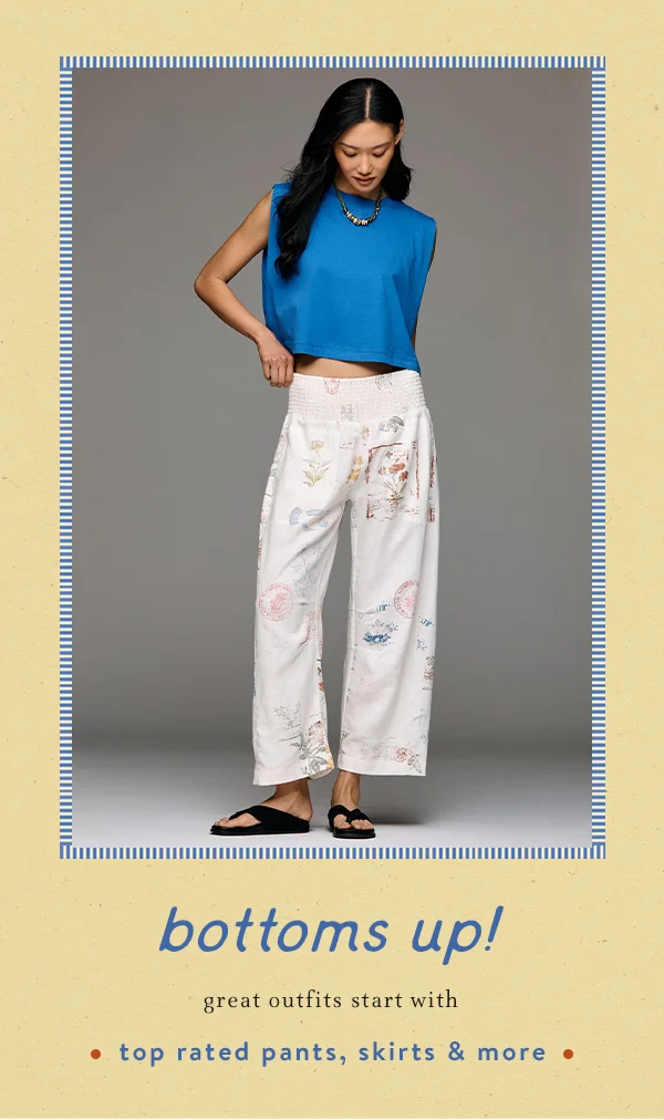 bottoms up! great outfits start with top rated pants, skirts and more