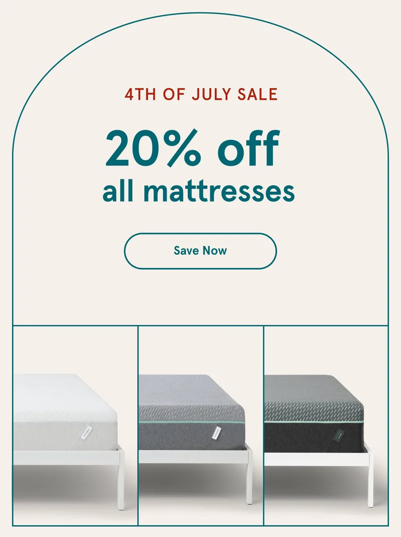 4th Of July Sale | 20% off all mattresses | Save Now