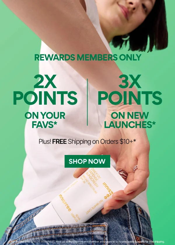 2X POINTS ON FAVS, 3X POINTS ON NEW LAUNCHES, FREE SHIPPING ON ORDERS $10+