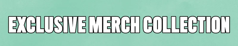 Exclusive merch collection