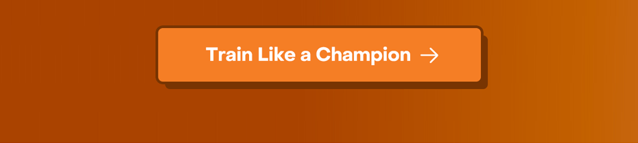 Train like a Champion