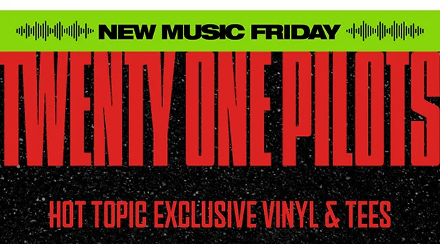 New Music Friday. Twenty One Pilots Hot Topic Exclusive Vinyl and Tees