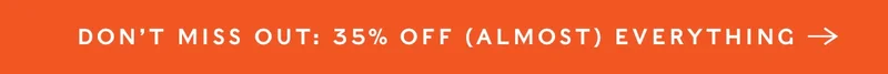 Shop 35% Off Almost Everything