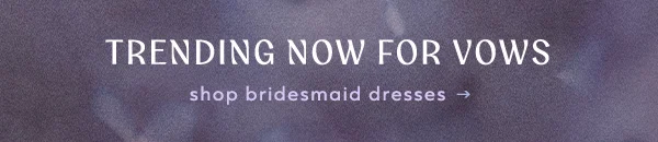 shop bridesmaid dresses