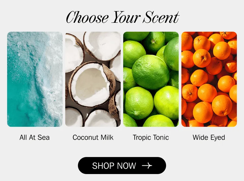 Choose Your Scent | SHOP NOW
