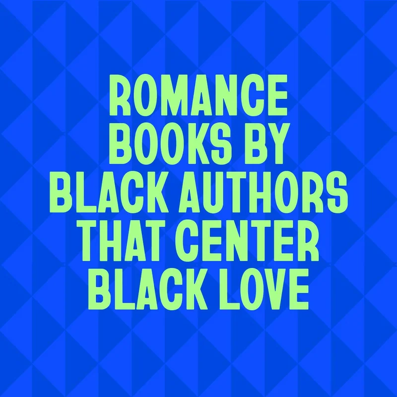 Romance Books By Black Authors That Center Black Love