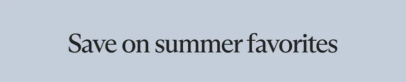 Save on summer favorites