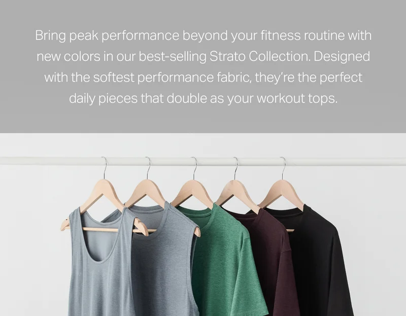 Bring peak performance beyond your fitness routine with new colors in our best-selling Strato Collection.