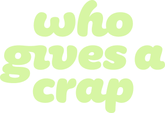 Who Gives A Crap
