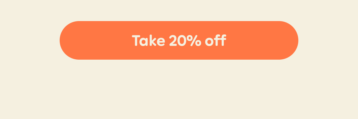 Button: Take 20% off