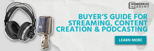 The Tech Buyer’s Guide for Streaming, Content Creation And Podcasting. Learn More.