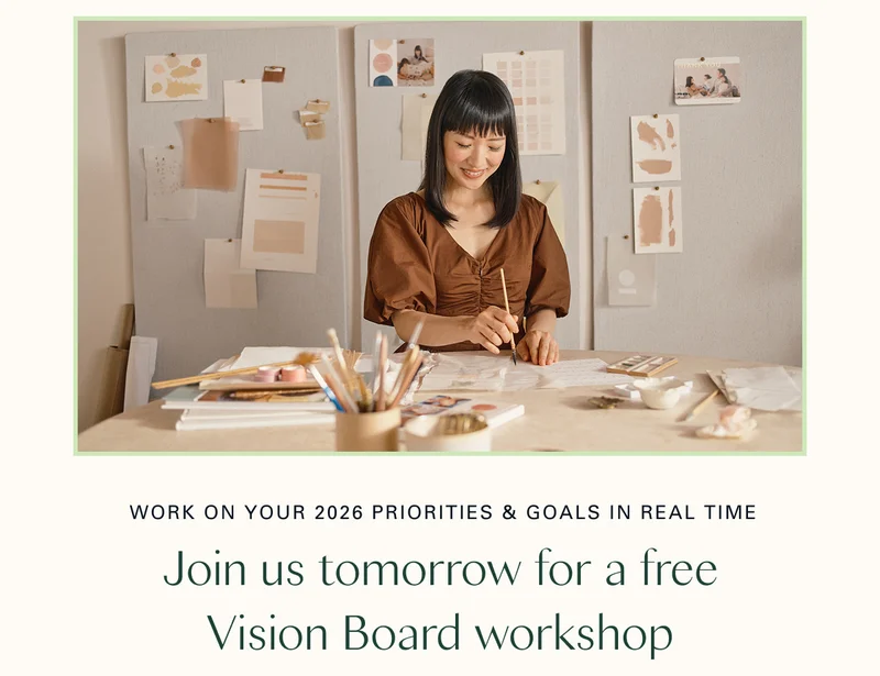 Work on your 2026 priorities & goals in real time: Join us tomorrow for a free Vision Board workshop