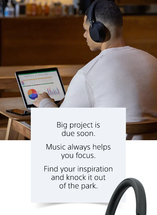 Enjoy the epic clarity of WH-1000XM5 Headphones | Big project is due soon. Music always helps you focus. Find your inspiration and knock it out of the park.