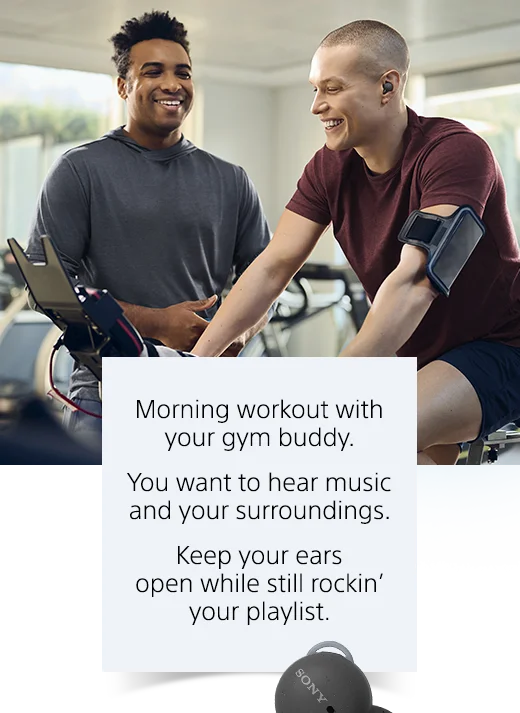 Discover how LinkBuds Truly Wireless Earbuds work with your everyday life | Morning workout with your gym buddy. You want to hear music and your surroundings. Keep your ears open while still rockin’ your playlist.