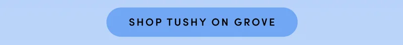 SHOP TUSHY ON GROVE