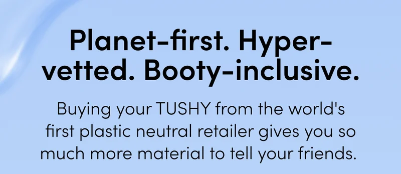 TUSHY X GROVE