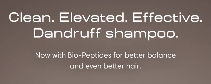 Clean. Elevated. Effective. Dandruff shampoo. | Now with Bio-Peptides for better balance and even better hair. | Shop Balancing Shampoo