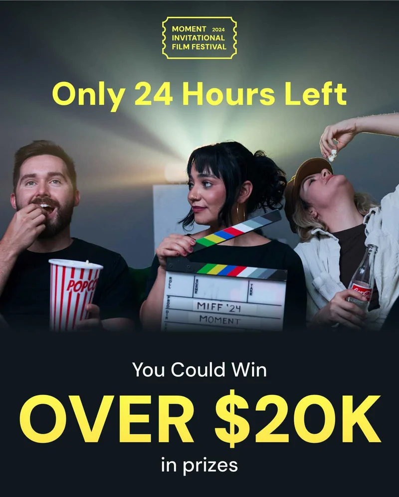 Moment Invitational Film Festival 2024 – Only 24 Hours Left - You Could Win OVER $20K in prizes