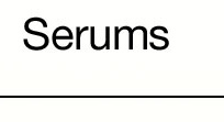 Serums