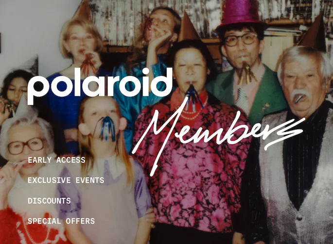 Polaroid Members - Early Access, Exclusive Events, Discounts, Special Offers