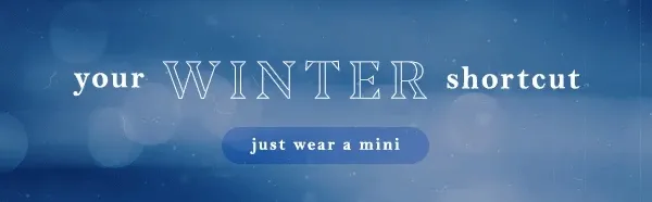 just wear a mini