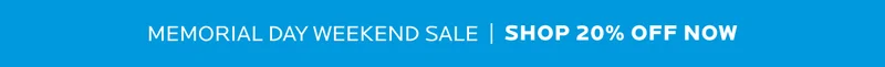 Shop 20% off for Memorial Day Weekend
