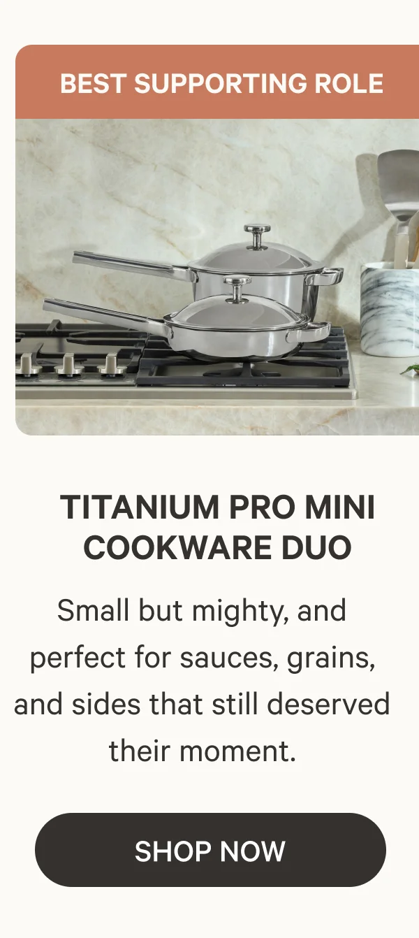 Best Supporting Role | Titanium Pro Mini Cookware Duo | Shop Now