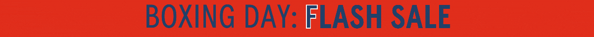 BOXINGDAY: FLASH SALE