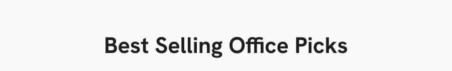 Best Selling Office Picks