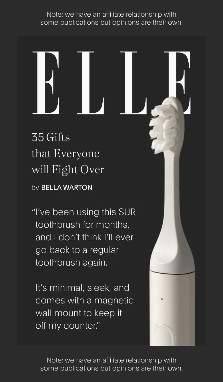 "I’ve been using this SURI toothbrush for months, and I don’t think I’ll ever go back to a regular toothbrush again."