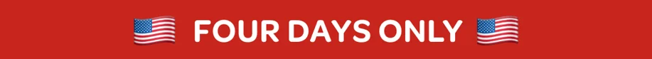 Four days only
