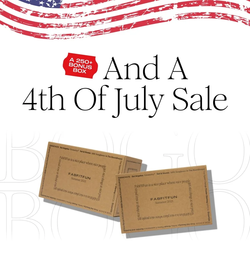 A $250+ Bonus Box And A Fourth Of July Sale A $250+ Bonus Box And A Fourth Of July Sale