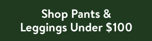 Shop Pants & Leggings Under $100