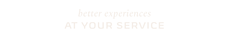 better experiences