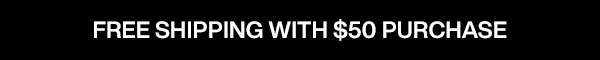 free shipping with $50 purchase