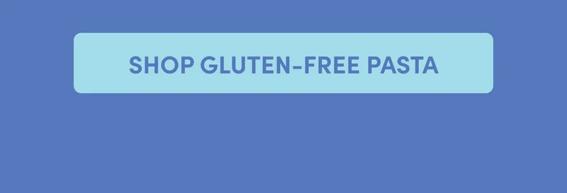SHOP GLUTEN FREE PASTA